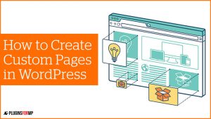 Read more about the article How to Create and Add a Custom Page or Template to WordPress