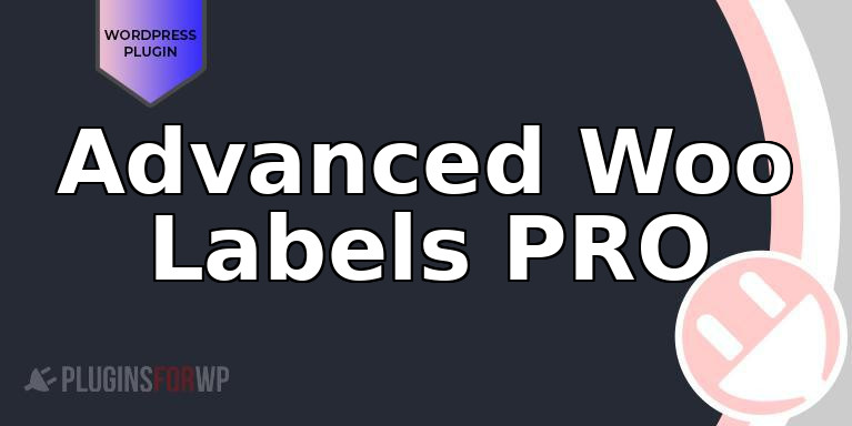 Advanced Woo Labels PRO