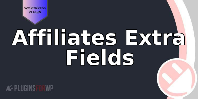 Affiliates Extra Fields