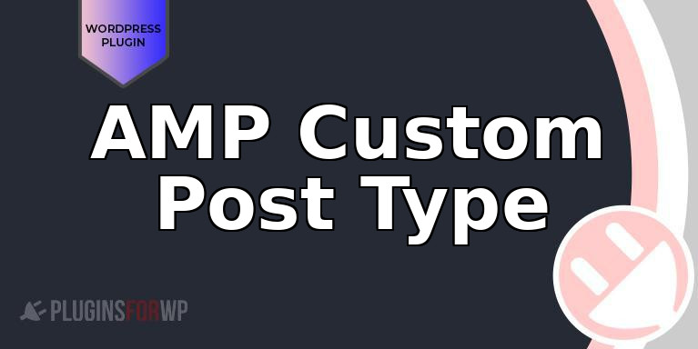 AMP Custom Post Type