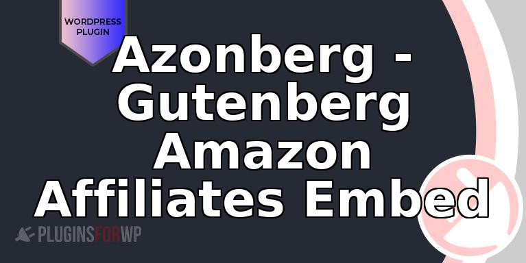 Azonberg – Gutenberg Amazon Affiliates Embed
