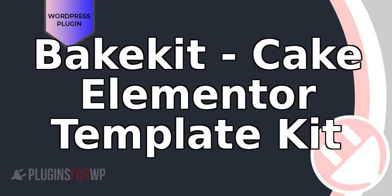 Bakekit – Cake Elementor Template Kit