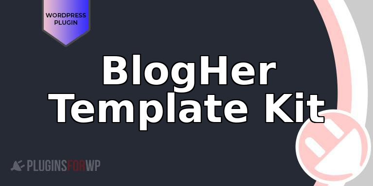 BlogHer Template Kit