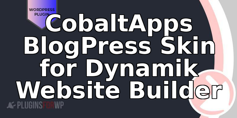 CobaltApps BlogPress Skin for Dynamik Website Builder
