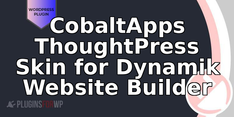 CobaltApps ThoughtPress Skin for Dynamik Website Builder