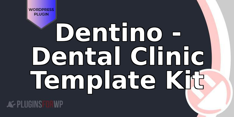 Dentino – Dental Clinic Template Kit