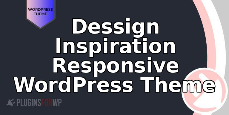 Dessign Inspiration Responsive WordPress Theme
