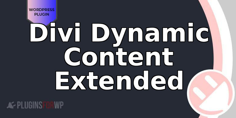 Divi Dynamic Content Extended