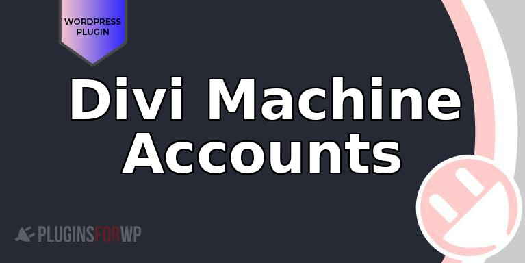 Divi Machine Accounts