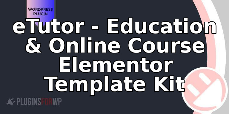eTutor – Education & Online Course Elementor Template Kit