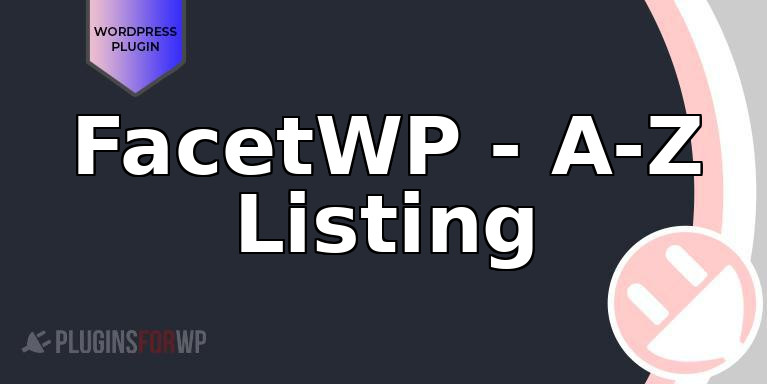FacetWP – A-Z Listing