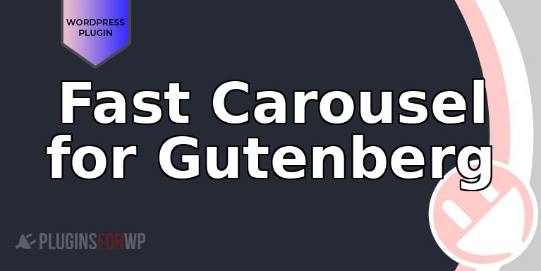 Fast Carousel for Gutenberg