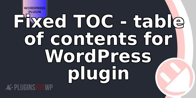 Fixed TOC – table of contents for WordPress plugin