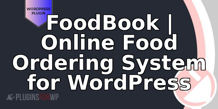 FoodBook | Online Food Ordering System for WordPress