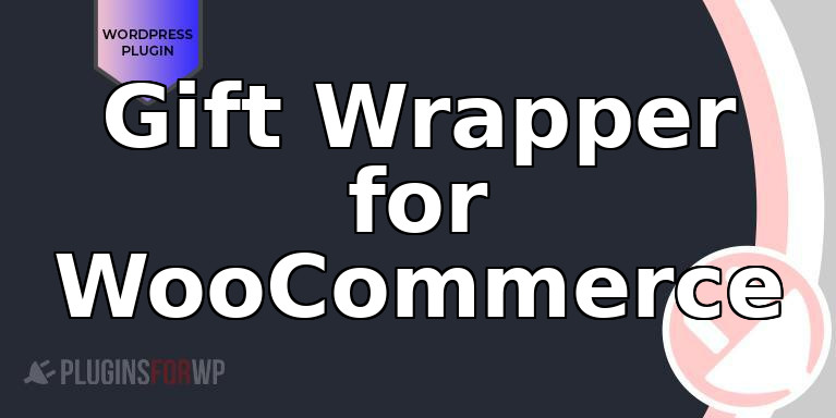 Gift Wrapper for WooCommerce