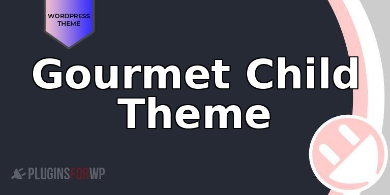 Gourmet Child Theme