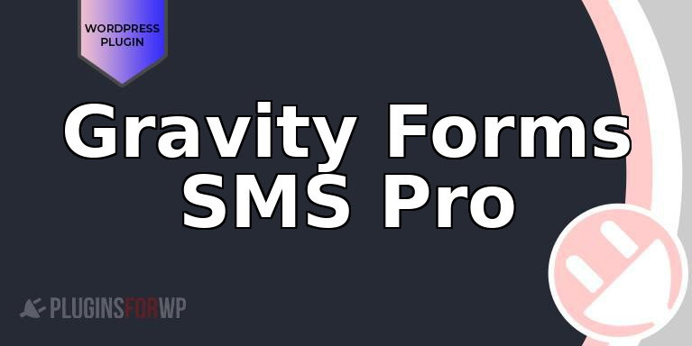 Gravity Forms SMS Pro