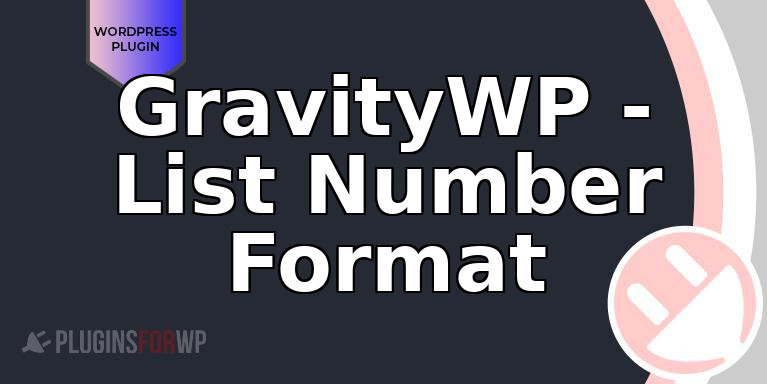 GravityWP – List Number Format