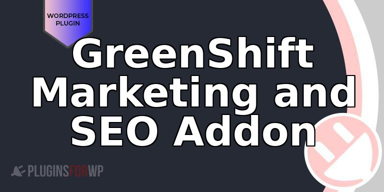 GreenShift Marketing and SEO Addon