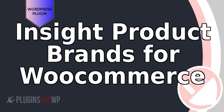 Insight Product Brands for Woocommerce
