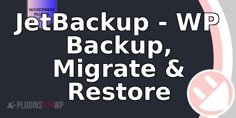 JetBackup – WP Backup, Migrate & Restore