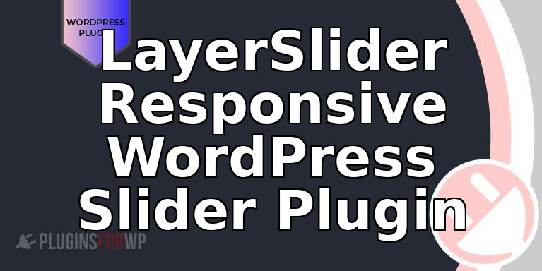 LayerSlider Responsive WordPress Slider Plugin