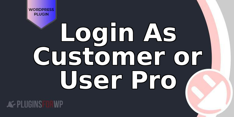 Login As Customer or User Pro