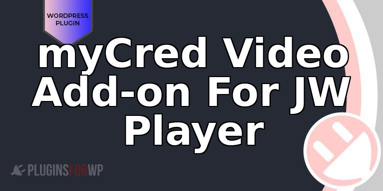 myCred Video Add-on For JW Player