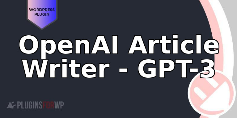 OpenAI Article Writer – GPT-3