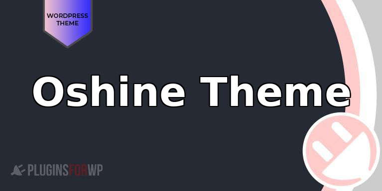 Oshine Theme