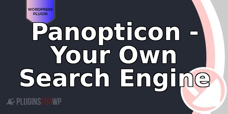 Panopticon – Your Own Search Engine