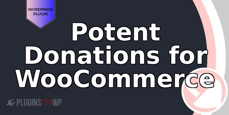 Potent Donations for WooCommerce