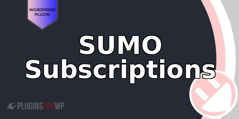 SUMO Subscriptions