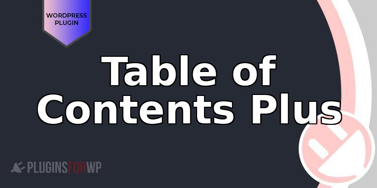 Table of Contents Plus