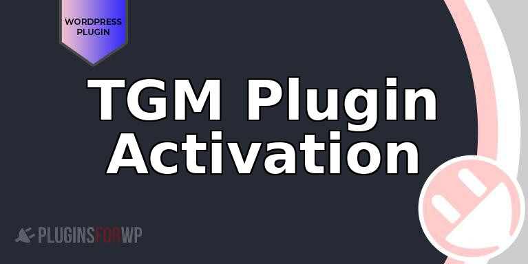 TGM Plugin Activation