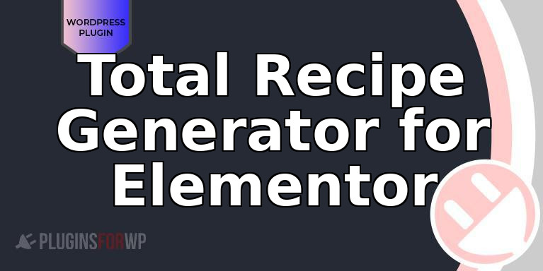 Total Recipe Generator for Elementor