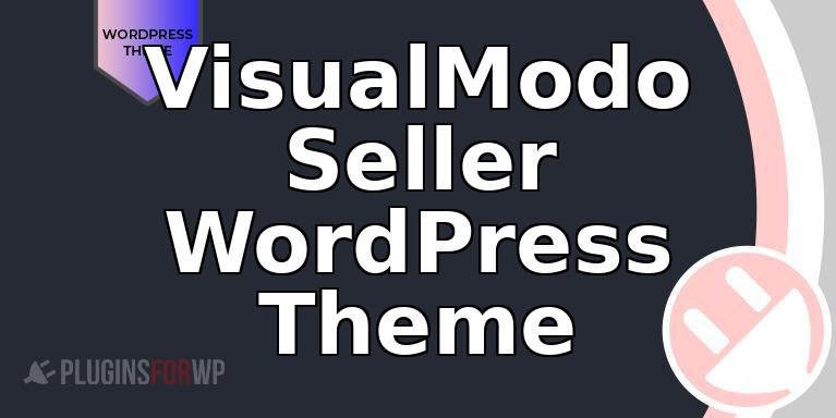 VisualModo Seller WordPress Theme