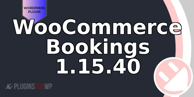 WooCommerce Bookings 1.15.40