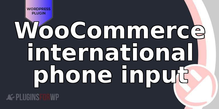 WooCommerce international phone input