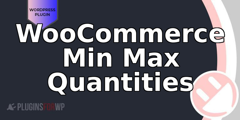 WooCommerce Min Max Quantities