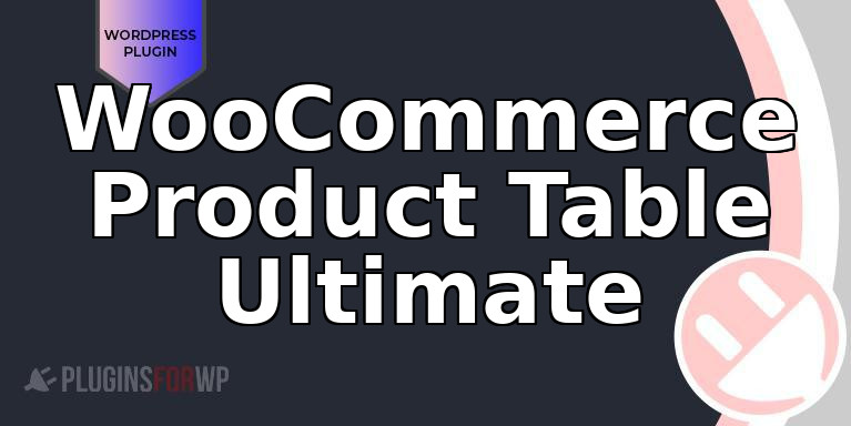 WooCommerce Product Table Ultimate