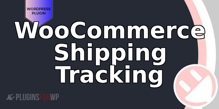 WooCommerce Shipping Tracking