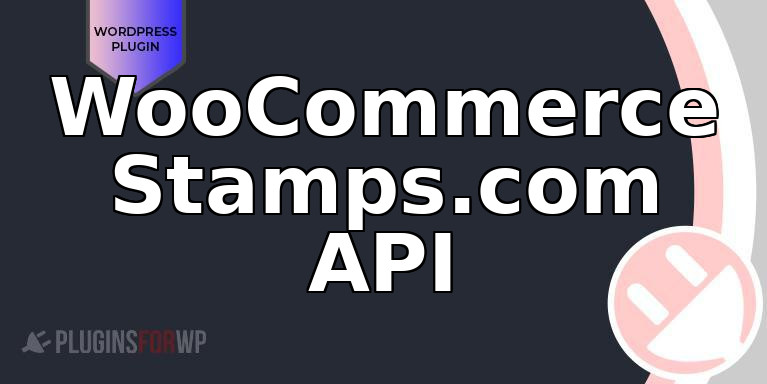 WooCommerce Stamps.com API