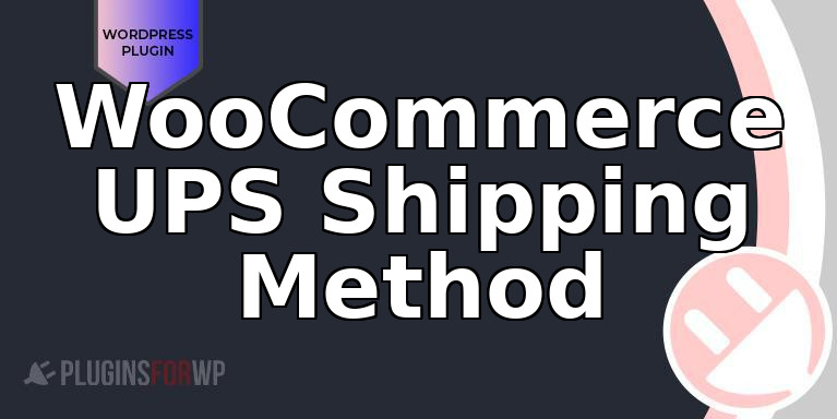 WooCommerce UPS Shipping Method