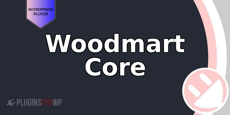 Woodmart Core