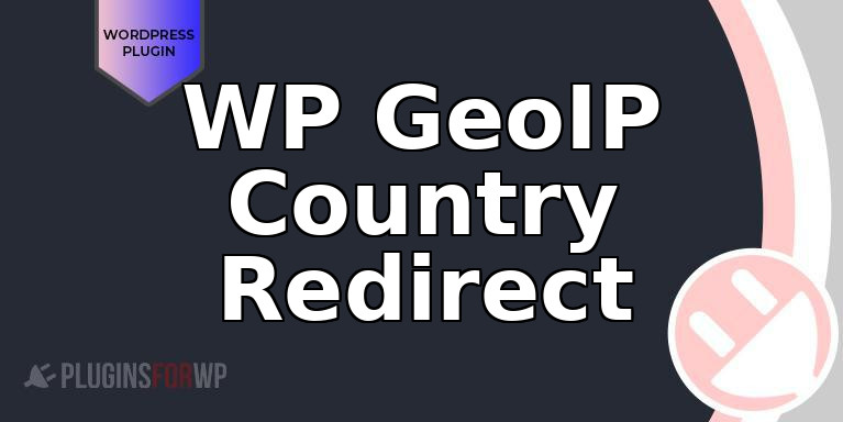 WP GeoIP Country Redirect