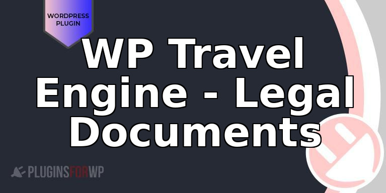 WP Travel Engine – Legal Documents