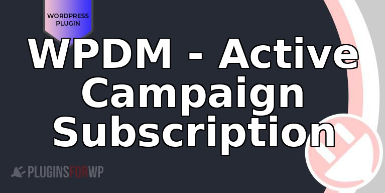 WPDM – Active Campaign Subscription