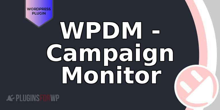 WPDM – Campaign Monitor