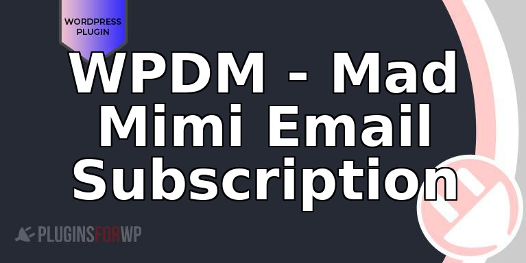WPDM – Mad Mimi Email Subscription